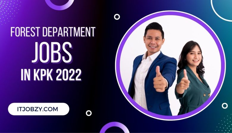 The Forest Department Job In Kpk 2022