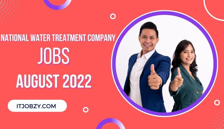 National Water Treatment Company Jobs In 2022