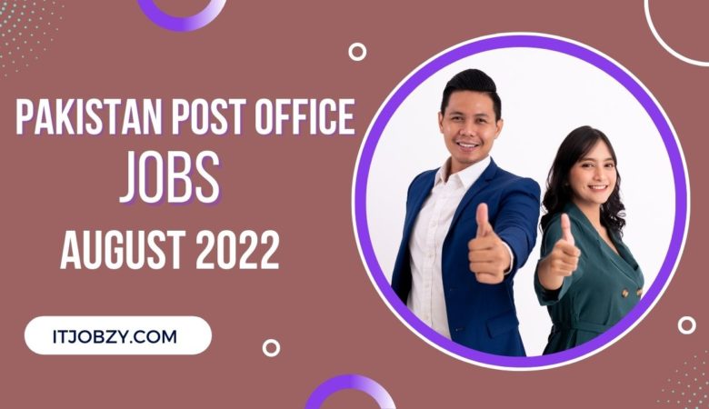 Pakistan Post Office Jobs August 2022