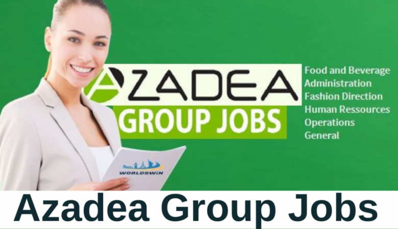 Azadea Group Jobs Bahrain.