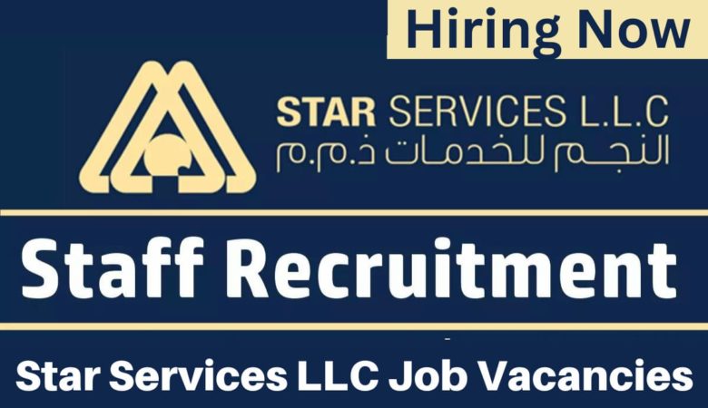 Star Services LLC Job Vacancies