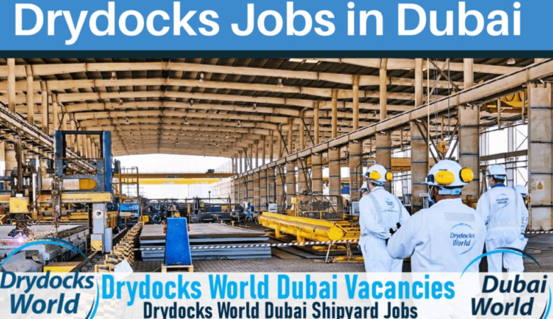Drydocks World Jobs in Dubai: