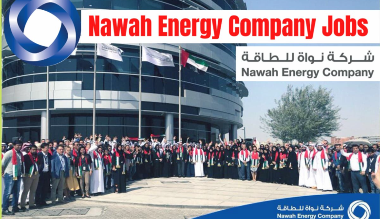 Nawah Energy Company Abu Dhabi Jobs