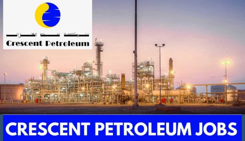 Crescent Petroleum Career Openings
