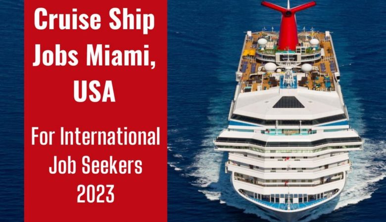 Various Cruise Ship Jobs Miami