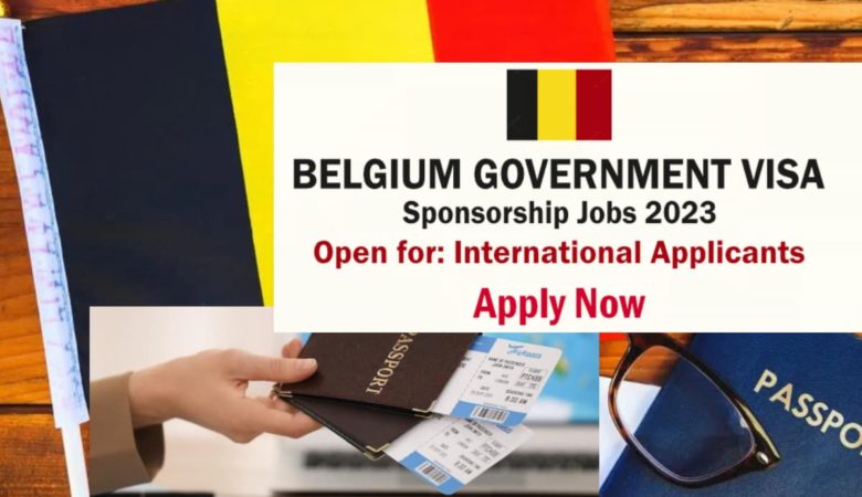 Belgium Government Visa Sponsorship Jobs