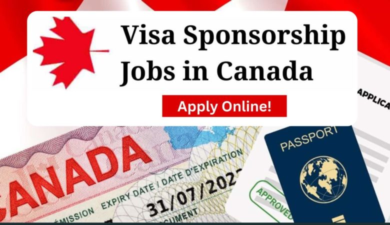 Visa Sponsorship Jobs in Canada